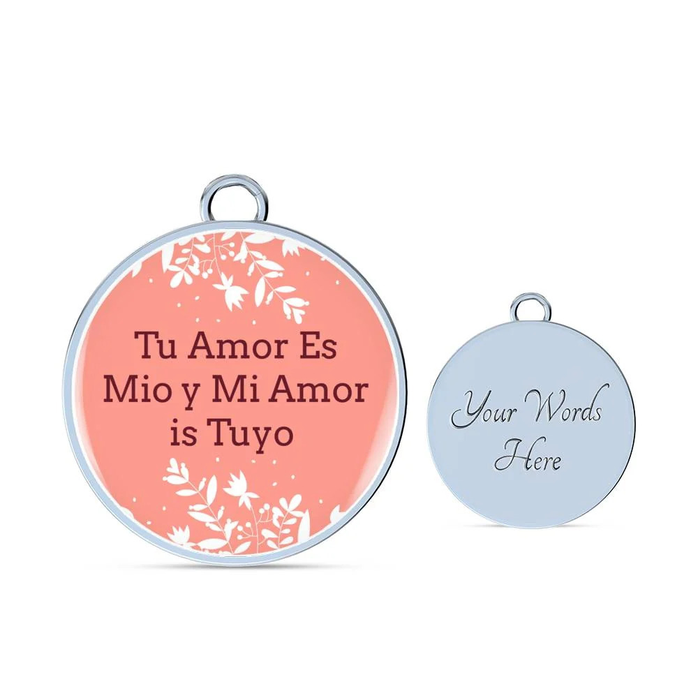 Love Message Tu Amor Es Mio Y Mi Amor Is Tuyo Personalized Engraved Silver Circ